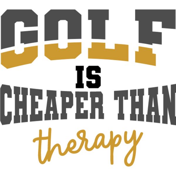golf is cheaper than therapy Thumbnail
